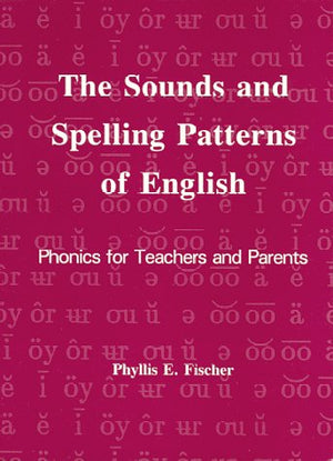 The Sounds and Spelling Patterns of English: Phonics for Teachers and Parents,Used