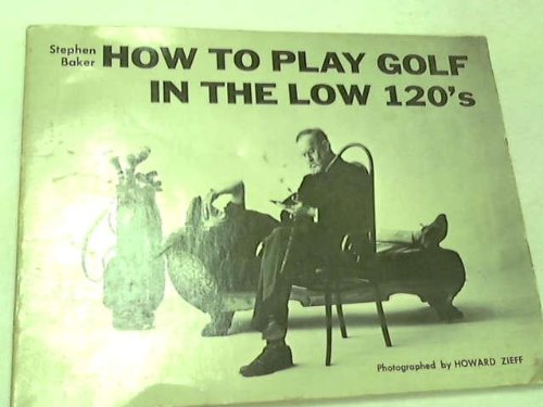 How to Play Golf in the Low 120's,Used