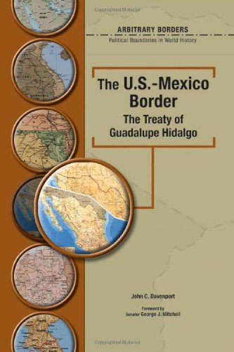 The U.S.Mexico Border The Treaty Of Guadalupe Hidalgo (Arbitrary Borders),Used