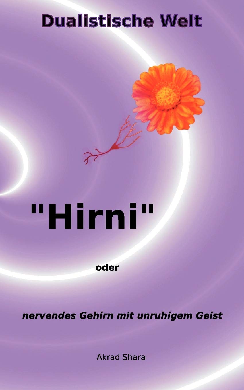 Hirni: oder nervendes Gehirn mit unruhigem Geist (German Edition),Used