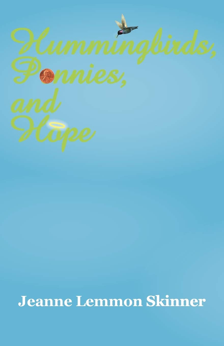 Hummingbirds, Pennies, And Hope,Used