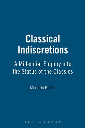 Classical Indiscretions (Millennial Enquiry Into the Status of the Classics),Used