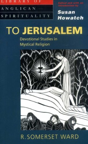 To Jerusalem: Devotional Studies in Mystical Religion (Library of Anglican Sprituality),Used