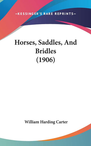 Horses, Saddles, And Bridles (1906),New