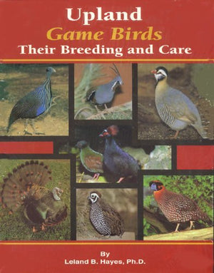 Upland Game Birds: Their Care and Breeding,Used