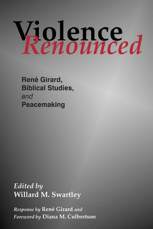 Violence Renounced (Studies In Peace And Scripture),New