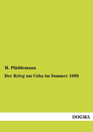 Der Krieg um Cuba im Sommer 1898 (German Edition),Used