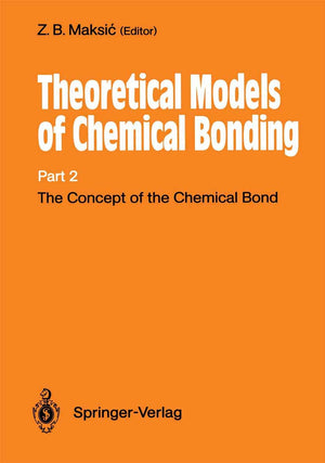 The Concept of the Chemical Bond: Theoretical Models of Chemical Bonding Part 2,Used