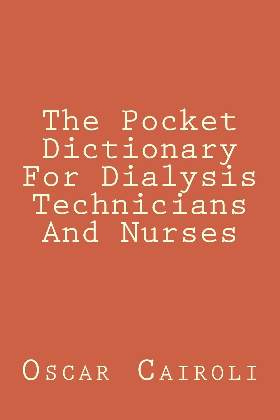 The Pocket Dictionary For Dialysis Technicians And Nurses,Used