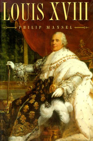 Louis Xviii, Revised Edition,New