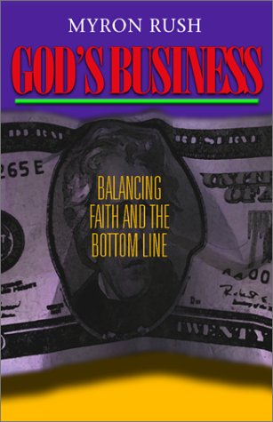 God's Business: Balancing Faith and the Bottom Line,Used
