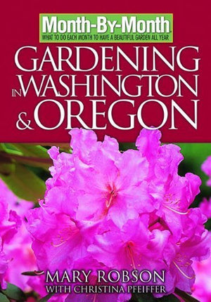 MonthBy Month Gardening in Washington & Oregon,Used
