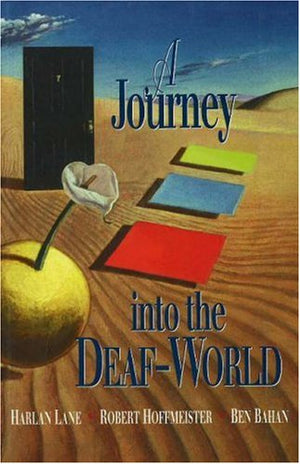 A Journey Into the DeafWorld,New