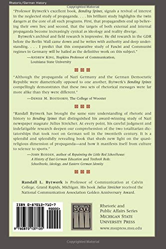 Bending Spines: The Propagandas Of Nazi Germany And The German Democratic Republic (Rhetoric & Public Affairs),New