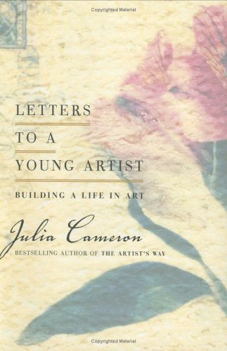 Letters to a Young Artist: Building a Life in Art,Used