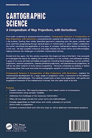 Cartographic Science: A Compendium of Map Projections, with Derivations,Used
