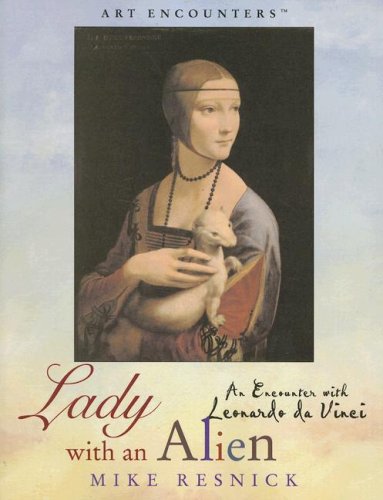 Lady With an Alien: An Encounter With Leonardo Da Vinci,Used