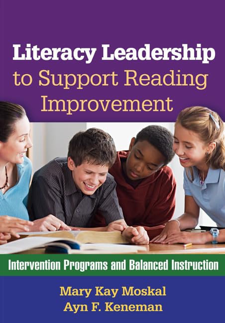Literacy Leadership to Support Reading Improvement: Intervention Programs and Balanced Instruction,New