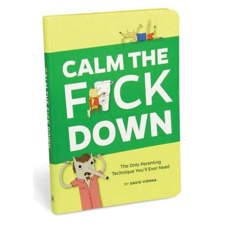Calm the F*ck Down: The Only Parenting Technique You'll Ever Need,Used