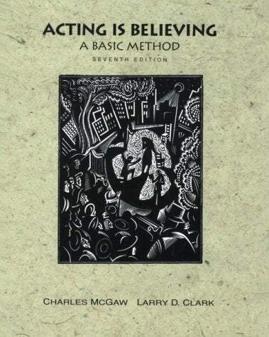 Acting Is Believing: A Basic Method,Used