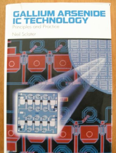 Gallium Arsenide Ic Technology: Principles and Practice,Used