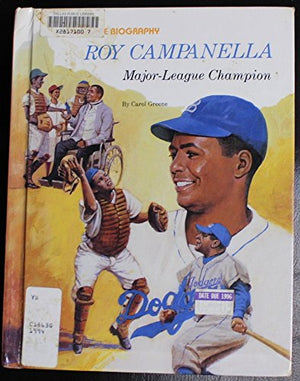 Roy Campanella: MajorLeague Champion (Rookie Biography)