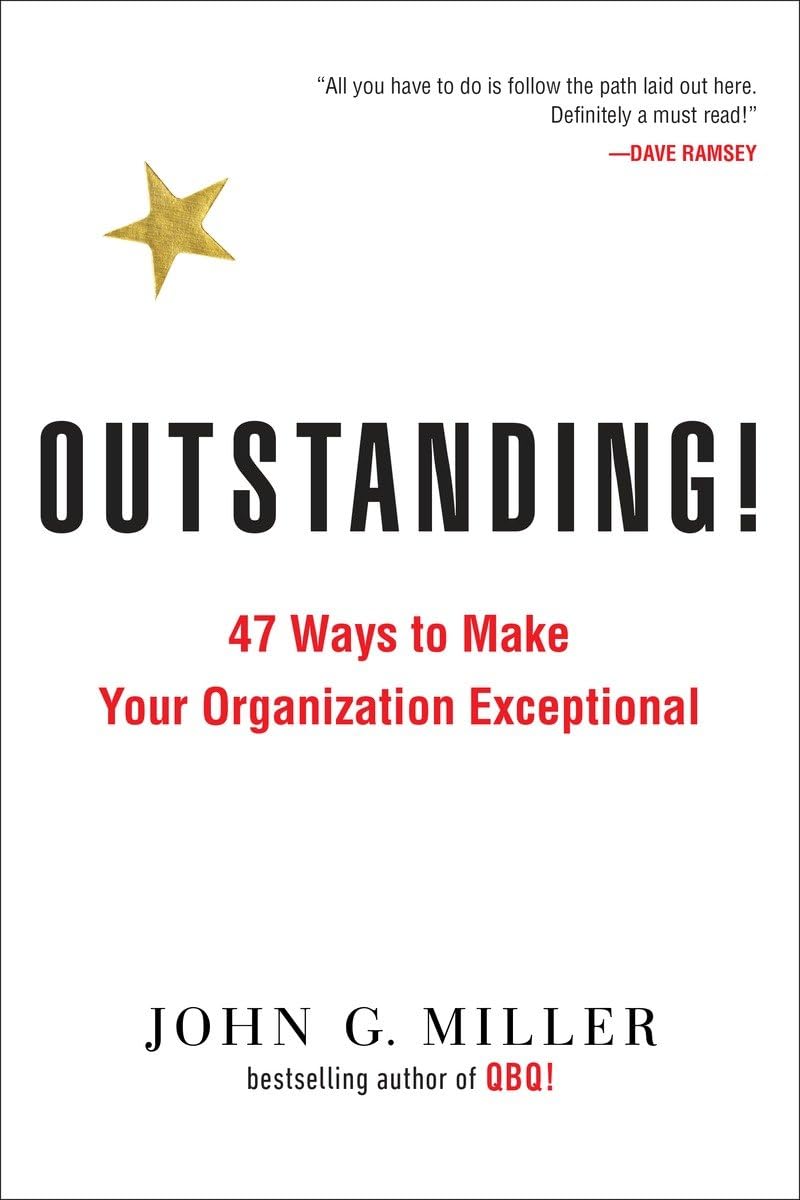 Outstanding!: 47 Ways to Make Your Organization Exceptional,Used