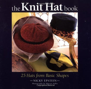 The Knit Hat Book: 25 Hats from Basic Shapes,Used