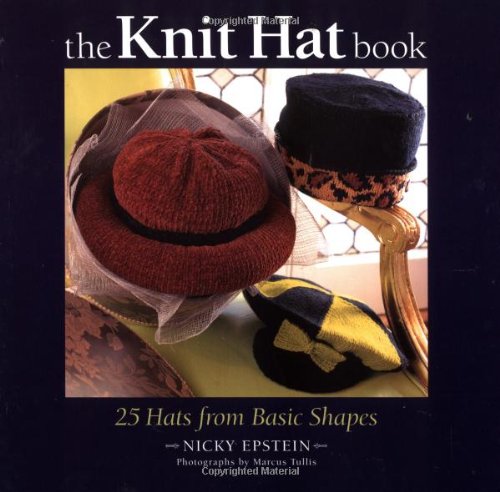 The Knit Hat Book: 25 Hats from Basic Shapes,Used