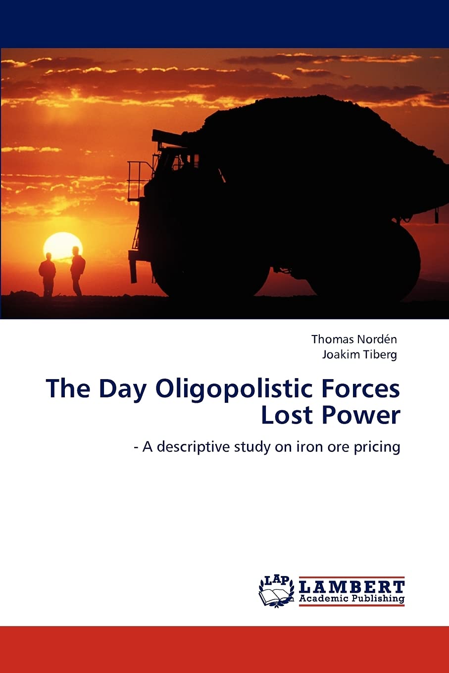 The Day Oligopolistic Forces Lost Power:  A descriptive study on iron ore pricing,Used