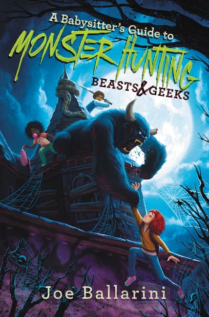 A Babysitter s Guide to Monster Hunting #2: Beasts & Geeks (Babysitter s Guide to Monsters, 2)