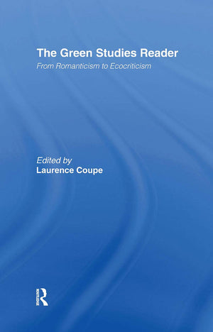 The Green Studies Reader: From Romanticism To Ecocriticism,Used