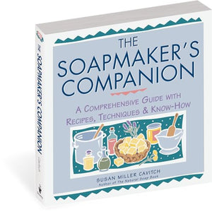 The Soapmaker'S Companion: A Comprehensive Guide With Recipes, Techniques & Knowhow (Natural Body Series  The Natural Way To E,New