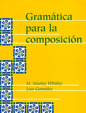 Gramatica Para LA Composicion (Spanish Edition),Used
