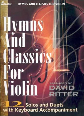 Hymns And Classics For Violin: 12 Solos And Duets With Keyboard Accompaniment,New