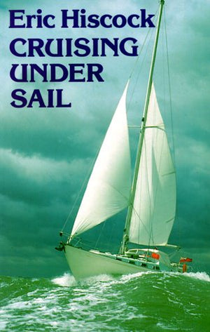 Cruising Under Sail (incorporating voyaging under sail) with 251 Photographs and 102 Diagrams,Used