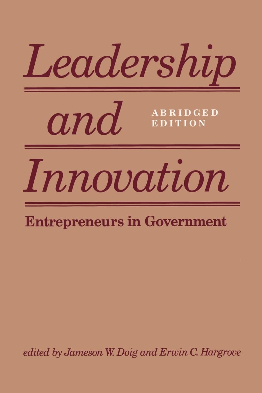Leadership And Innovation: Entrepreneurs In Government,New
