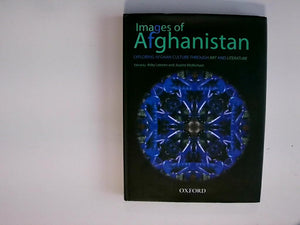 Images of Afghanistan: Exploring Afghan Culture through Art and Literature,Used