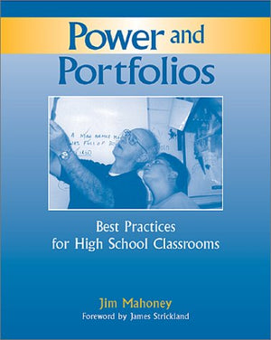 Power And Portfolios: Best Practices For High School Classrooms,Used