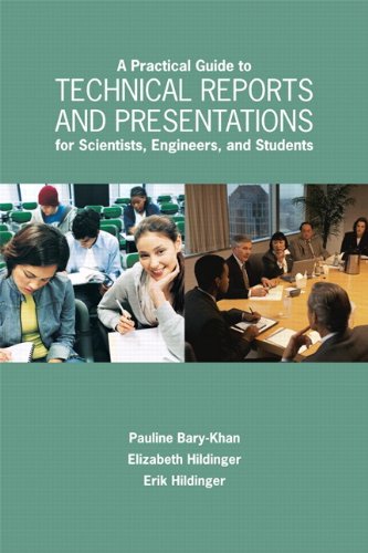 A Practical Guide To Technical Reports And Presentations For Scientists, Engineers, And Students