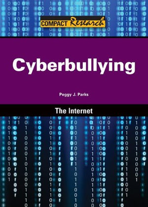 Cyberbullying (Compact Research: The Internet)