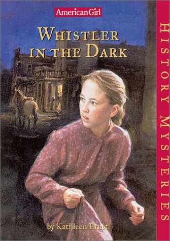 Whistler in the Dark (American Girl History Mysteries),New