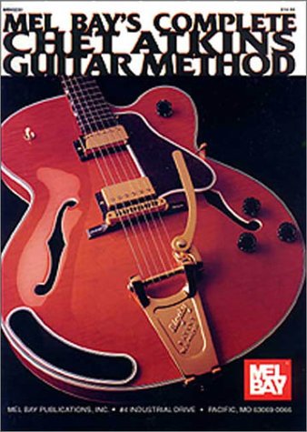 Mel Bays Complete Chet Atkins Guitar Method-new