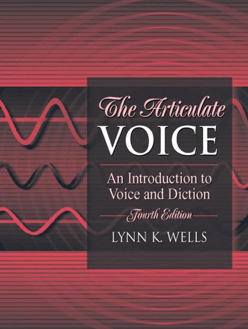 Articulate Voice, The: An Introduction to Voice and Diction,Used