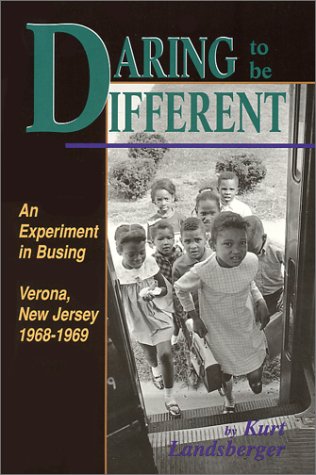 Daring To Be Different: An Experiment In Busing Verona, New Jersey, 19681696,New