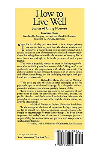 How to Live Well: Secrets of Using Neurosis,New