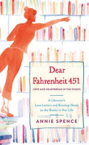 Dear Fahrenheit 451: Love and Heartbreak in the Stacks,Used