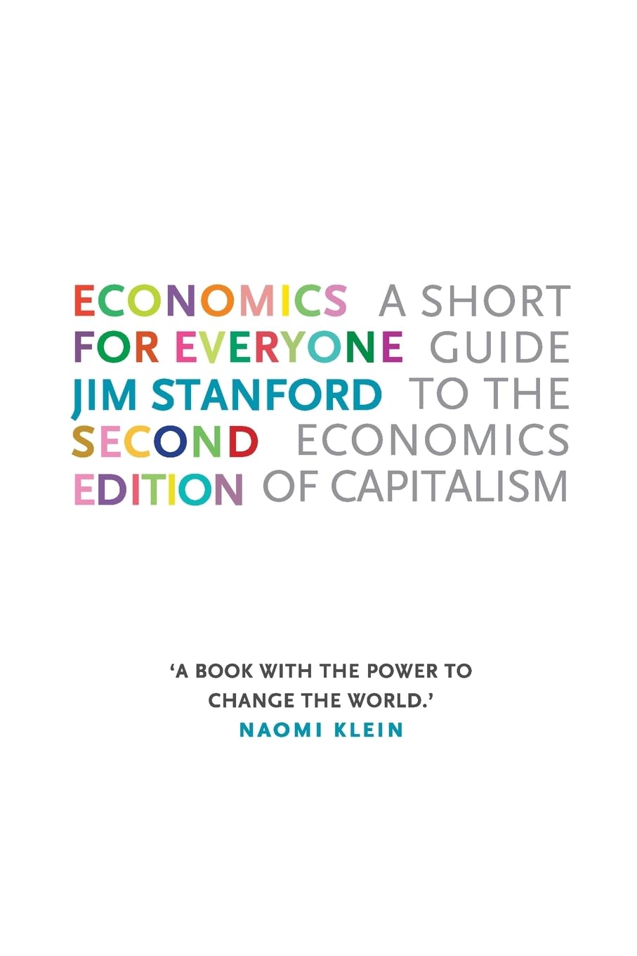 Economics For Everyone, Second Edition: A Short Guide To The Economics Of Capitalism,Used