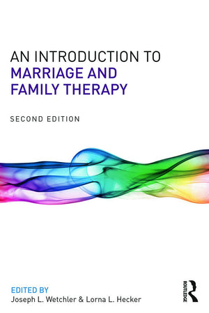 An Introduction To Marriage And Family Therapy,New