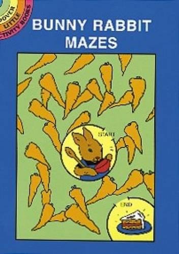 Bunny Rabbit Mazes (Dover Little Activity Books),Used